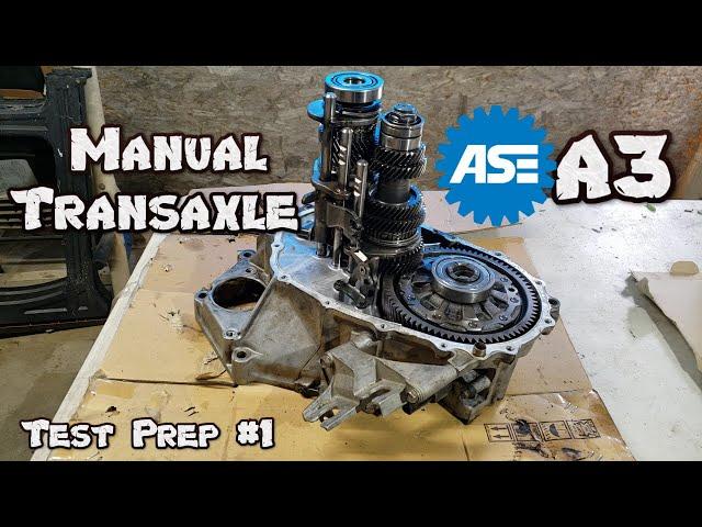 ASE A3 Test Prep #1 - Manual Transaxle