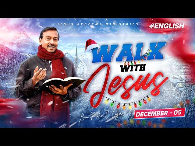 Your sorrow will be turned into Joy | Walk with Jesus | Bro. Mohan C Lazarus | English | December 5