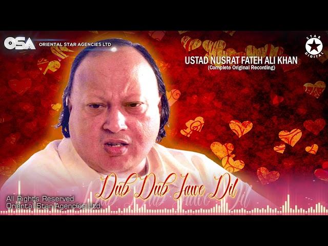 Dub Dub Jawe Dil | Ustad Nusrat Fateh Ali Khan | Official Complete Version | OSA Worldwide