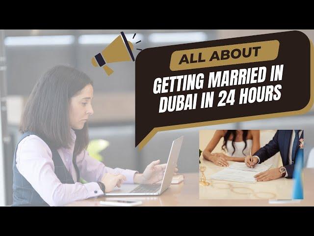  Is it Possible to get married in Dubai in 24 Hours?