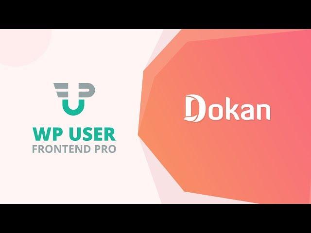 Integrating WP User Frontend with Dokan MultiVendor Marketplace