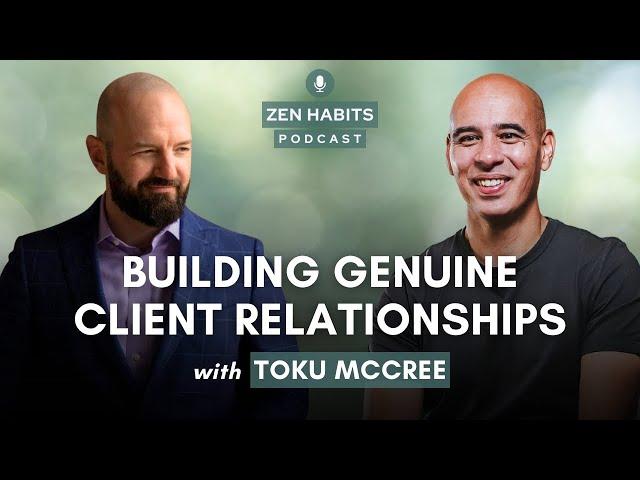 S3 Bonus - Toku McCree on Building Genuine Client Relationships