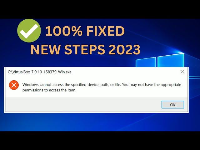 2023- Windows Cannot Access Specified Device Path or File You May Not Have Appropriate Permissions