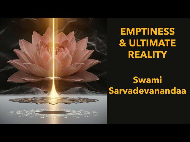 Emptiness & Ultimate Reality · Swami Sarvadevananda