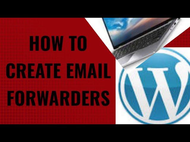 How to Create Email Forwarders  in WordPress For Beginners: Get Started