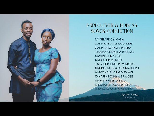 PAPI CLEVER & DORCAS | SONGS COLLECTION | AI GITARE CY'IMANA