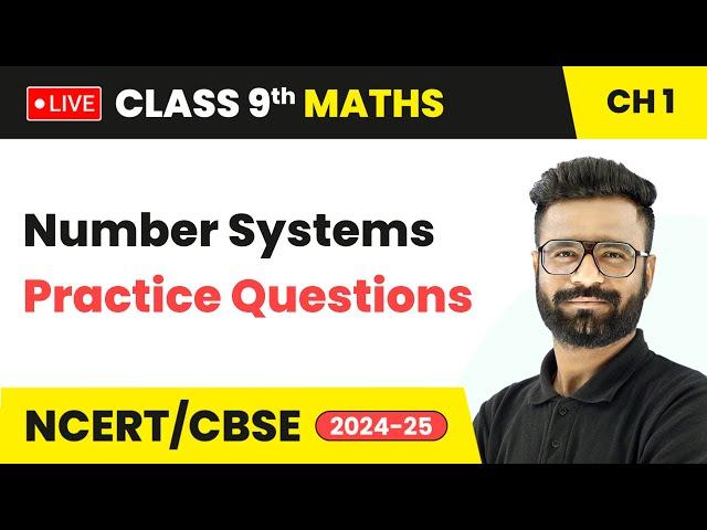 Number Systems - Practice Questions | Class 9 Maths Chapter 1 | CBSE 2024 #live #livestream