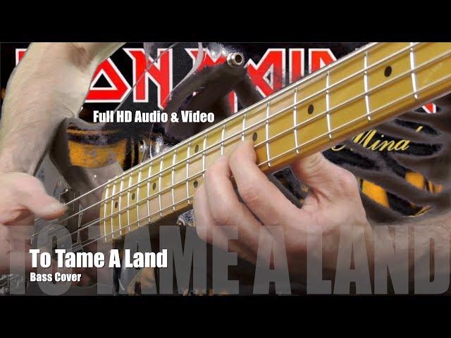 TO TAME A LAND *Iron Maiden* Bass cover Full HD