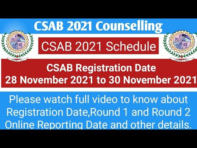 CSAB 2021:  CSAB Schedule | Registration Date | Special Round 1 and Round 2 |Online Reporting