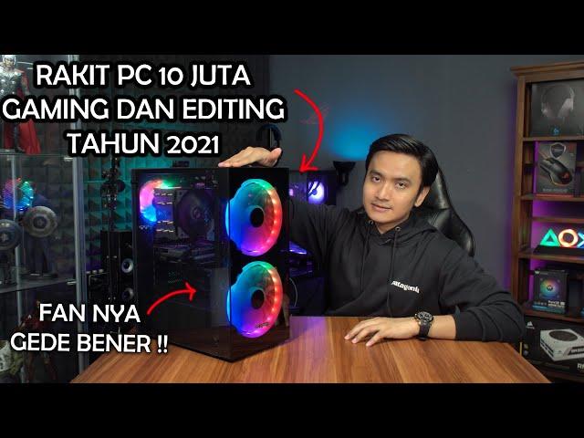 RAKIT PC 10 Juta Buat Gaming Dan Editing Di Tahun 2021 - Timelapse