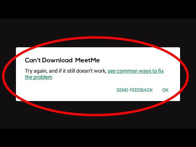 How To Fix Can't Download MeetMe Error On Google Play Store Problem Solved