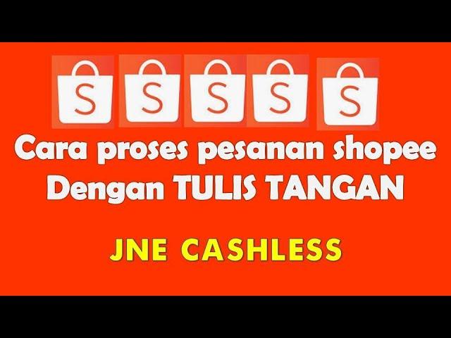 Cara memproses orderan shopee menggunakan JNE cashless dengan cara manual di tulis tangan