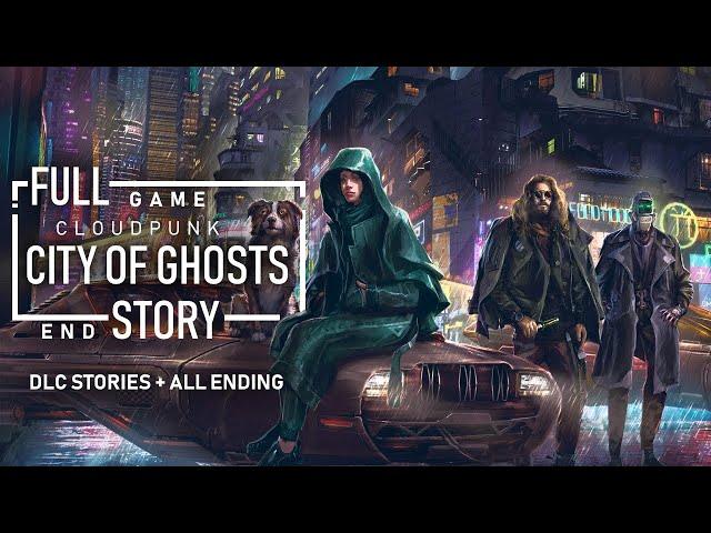 Cloudpunk City of Ghosts Full Gameplay + Both Ending