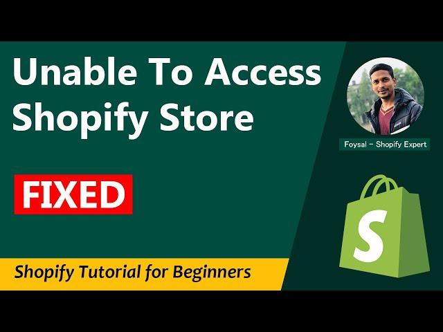 Unable To Access Shopify Store  Unable To Login Partner Account