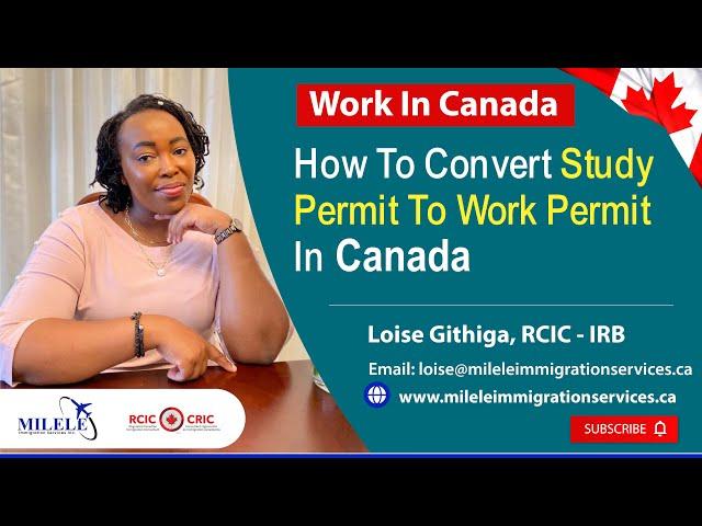 GOOD NEWS! How To (CONVERT Study Permit To Work Permit) In Canada