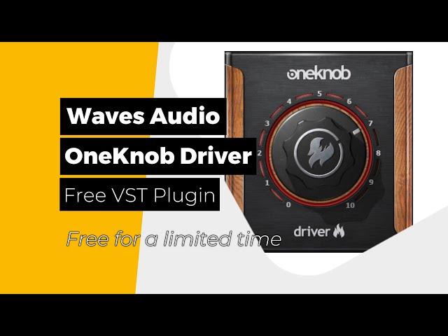 Waves Audio - OneKnob Driver- A Free VST Plugin