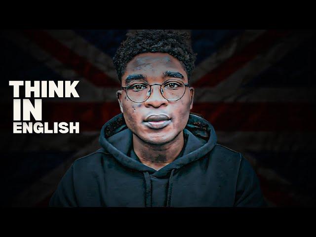 How to THINK in ENGLISH | No More Translating in Your Head!