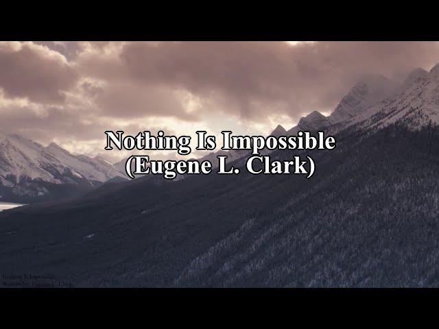 Nothing Is Impossible (Hymn Piano Instrumental w/ Lyrics)