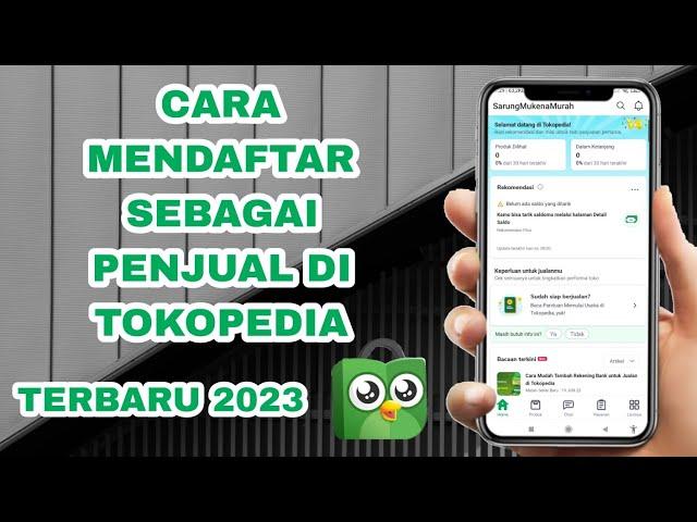 Tutorial Mendaftar Sebagai Penjual di Tokopedia Terbaru 2023 #bisnisonline #marketing #tokopedia