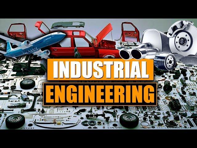 What is Industrial Engineering?