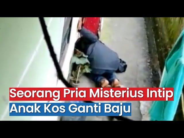 Viral! Video Pria Misterius Intip Anak Kos Ganti Baju