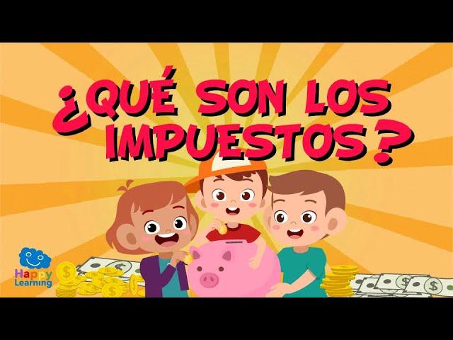 ¿QUÉ SON LOS IMPUESTOS Y EL DINERO PÚBLICO? Economía para niños | Videos Educativos para Niños