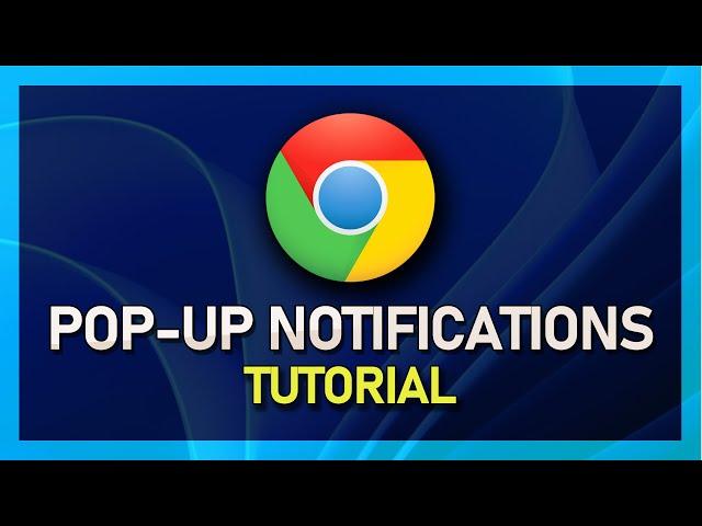 How To Enable / Disable Pop-Up Notifications in Google Chrome