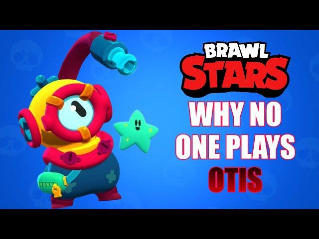 Why NO ONE plays: Otis | Brawl Stars