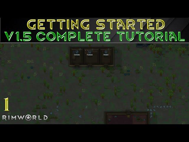 GETTING STARTED - Rimworld 1.5 COMPLETE TUTORIAL Guide Ep 1