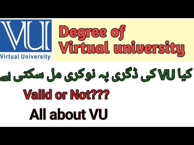 Virtual University degree importance/ VU degree valid or not?/ Jobs chances after getting VU degree