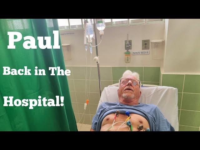 What Hapens To Paul Back In The Hospital! Life Update