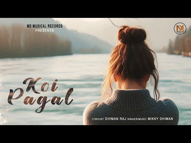 Koi Pagal (Audio Song) | Mikky Dhiman | MD Musical Records | Dhiman Raj | Latest Punjabi Song 2024