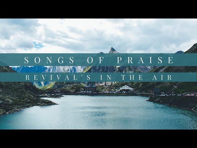 Revival's In The Air | Songs of PRAISE