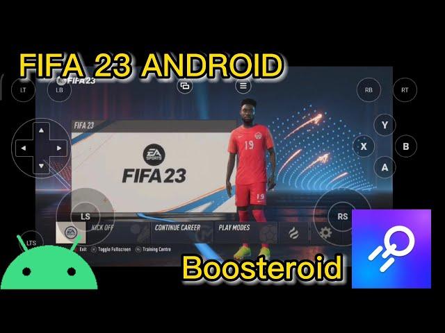 FIFA 23 ANDROID GAMEPLAY - BOOSTEROID CLOUD GAMING