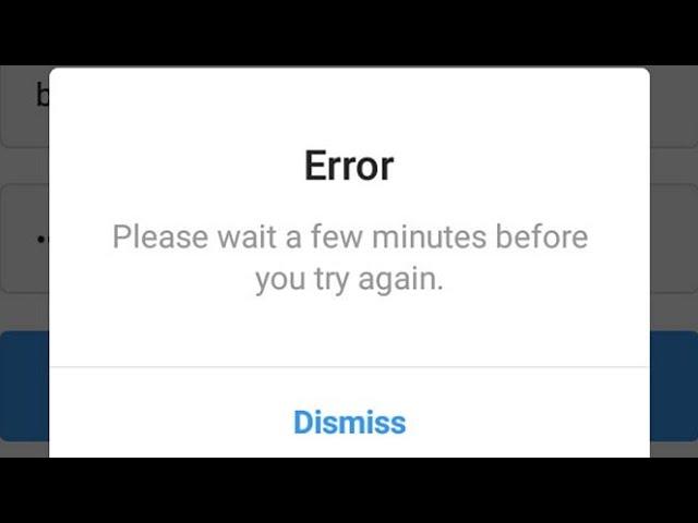 Instagram Please Wait A Few Minutes Before You Will Try Again