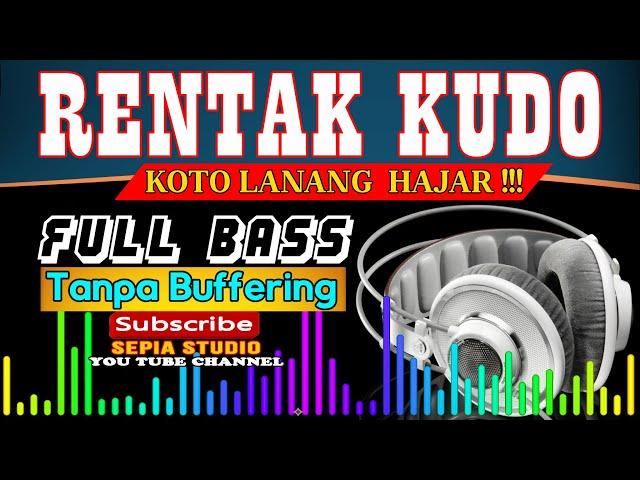 RENTAK KUDO TERBARU || FULL BASS || TANPA BUFFERING