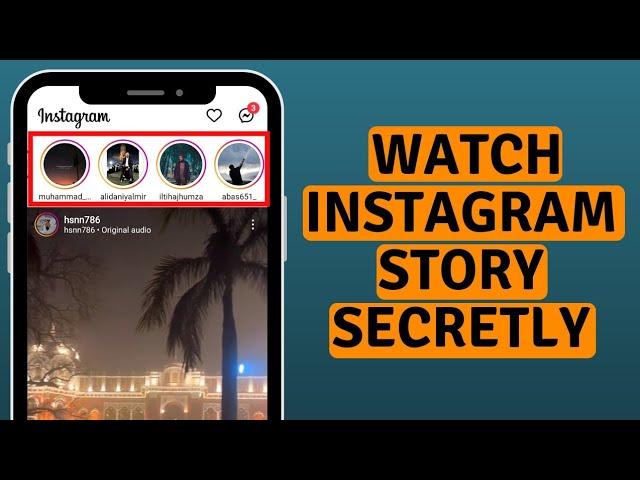 How to See Someone's Instagram Story Without Them Knowing?