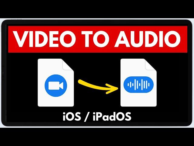 How to convert VIDEO to AUDIO on iPad/iPhone