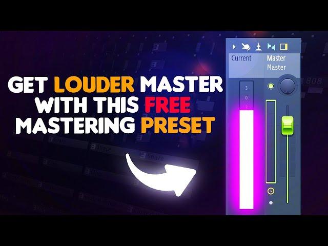 How To Master In FL STUDIO - FREE MASTERING PRESET (MUST WATCH)