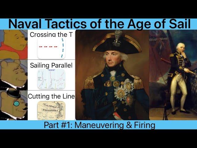 Naval Tactics of the Age of Sail: Maneuvering & Firing