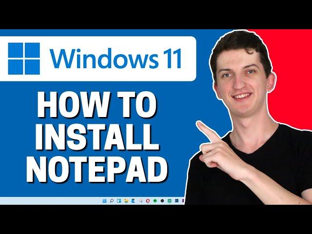 How To Install Notepad On Windows 11