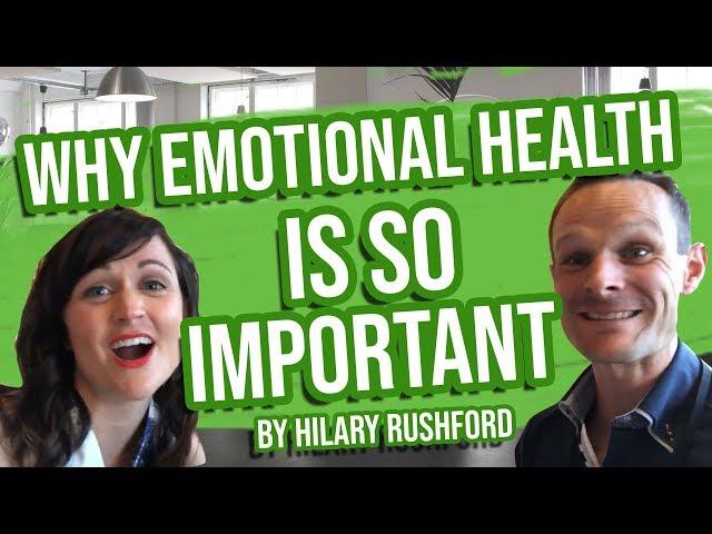 The Incredible Hilary Rushford Talks About Why Emotional Health Trumps Everything Else