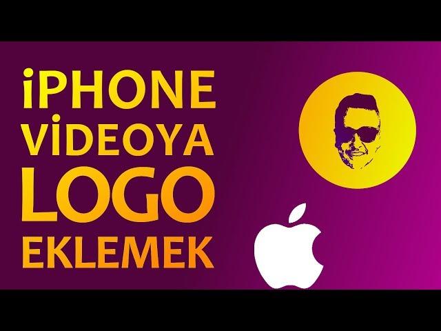 Videoya Logo Ekleme | iPhone Videoya Nasıl Logo Eklenir? | iMovie #KolayYoluVar