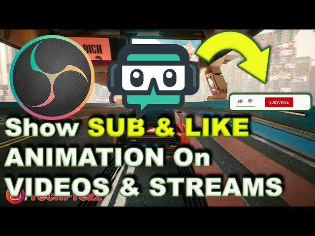 How to Show Subscribe And Like Animation on Videos & Live Streams | OBS Tips 2021