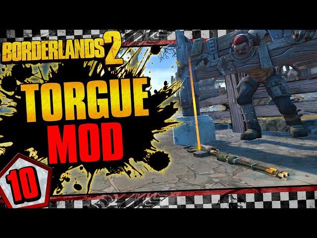 Borderlands 2 | Torgue Playable Character Mod Funny Moments And Drops | Day #10