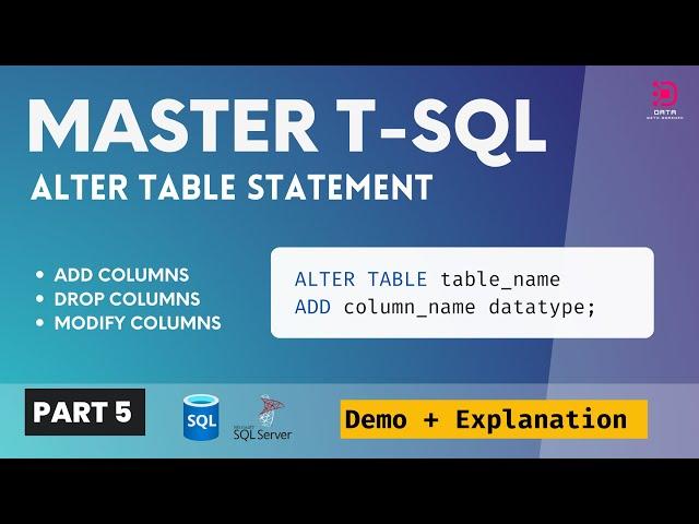 05 Alter Table Statement | T SQL Tutorial | Add Column | Delete Column | Alter Column | SQL Server