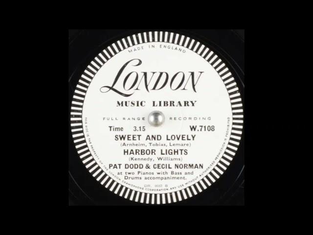 Pat Dodd & Cecil Norman - Sweet and Lovely / Harbor Lights (1944)