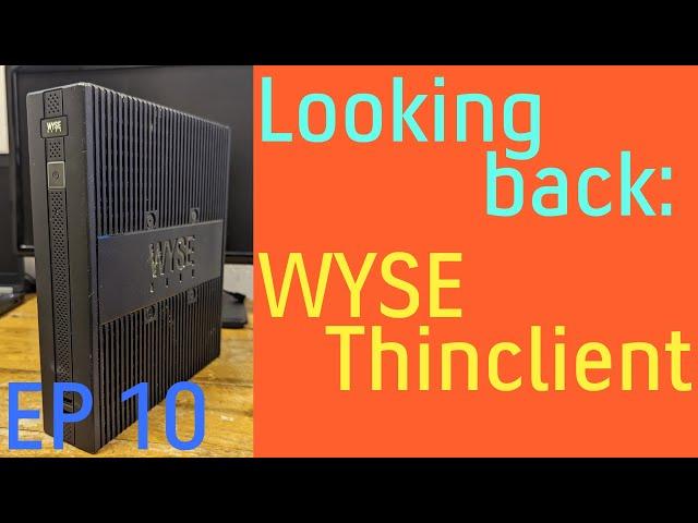 Looking back: WYSE Thinclient