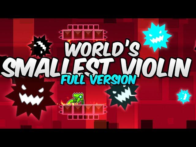 World's Smallest Violin Full version [2.2 XL level] | Geometry Dash