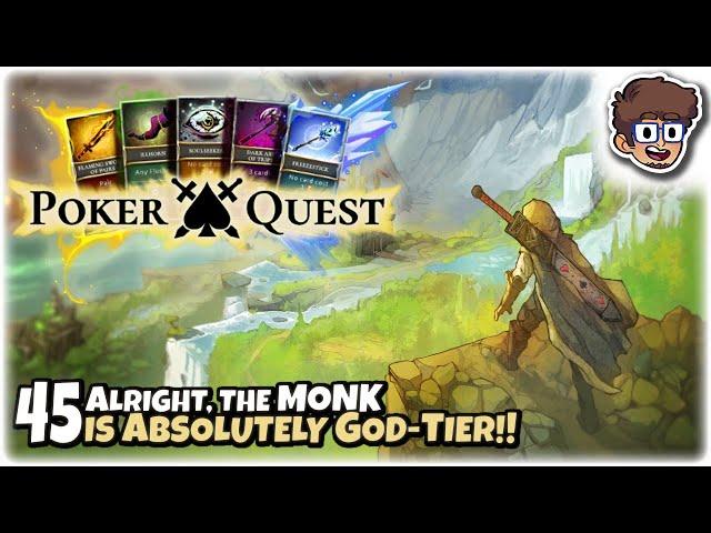 ALRIGHT... THE MONK IS GOD-TIER!! | Let's Play Poker Quest | Part 45 | PC Gameplay